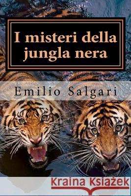 I misteri della jungla nera Salgari, Emilio 9781984125439 Createspace Independent Publishing Platform - książka