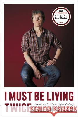 I Must Be Living Twice: New and Selected Poems Eileen Myles 9780062389091 Ecco Press - książka