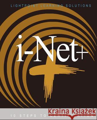 i-Net+: 10 Steps to Certification Lightpoint Learning Solutions 9780595167852 iUniverse - książka