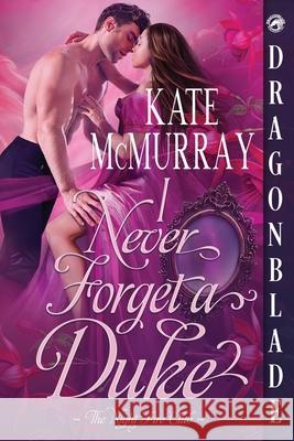 I Never Forget a Duke: A Regency Historical Romance Kate McMurray 9781967169856 Dragonblade Publishing, Inc. - książka