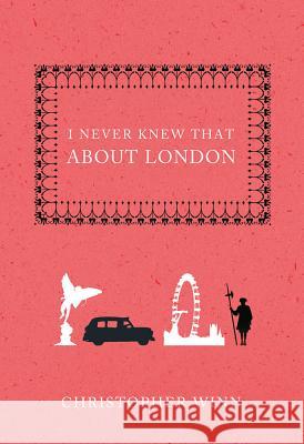 I Never Knew That about London Christopher Winn Mai Osawa 9781250001511 Thomas Dunne Books - książka