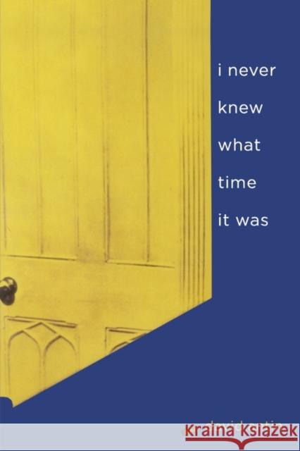 I Never Knew What Time It Was Antin, David 9780520243057 University of California Press - książka