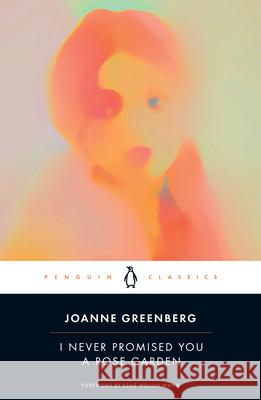 I Never Promised You a Rose Garden Joanne Greenberg Esm 9780143136996 Penguin Group - książka