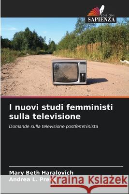 I nuovi studi femministi sulla televisione Mary Bet Andrea L. Press 9786204107400 Edizioni Sapienza - książka