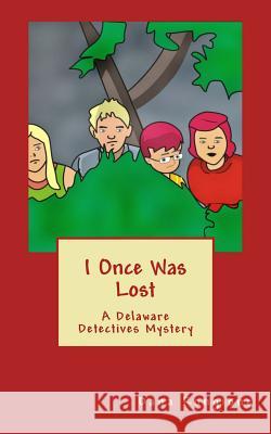 I Once Was Lost: A Delaware Detectives Mystery Dana Rongione 9781543110951 Createspace Independent Publishing Platform - książka