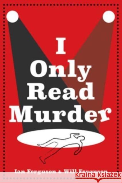 I Only Read Murder: A Novel Will Ferguson 9781443470766 HarperCollins Publishers - książka