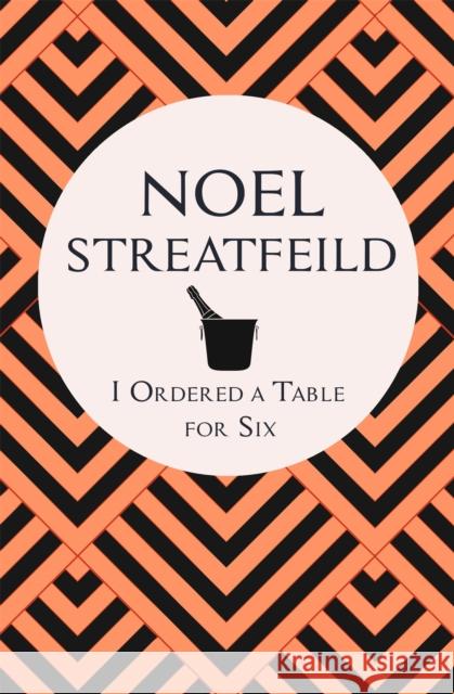 I Ordered a Table for Six Noel Streatfeild   9781509876716 Macmillan Bello - książka