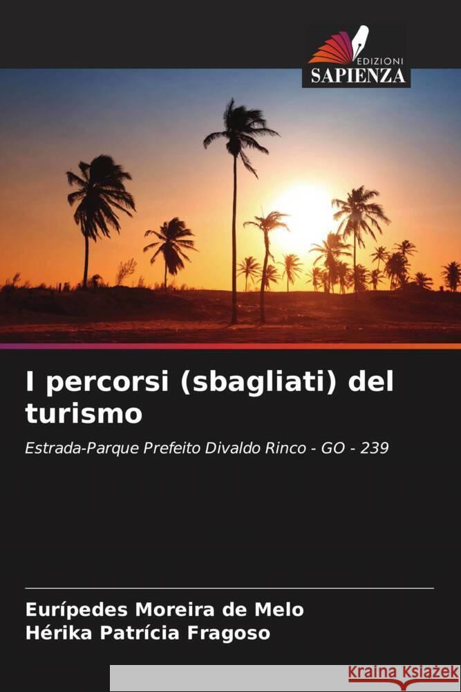 I percorsi (sbagliati) del turismo Moreira de Melo, Eurípedes, Patrícia Fragoso, Hérika 9786208174736 _ CRC Press - książka