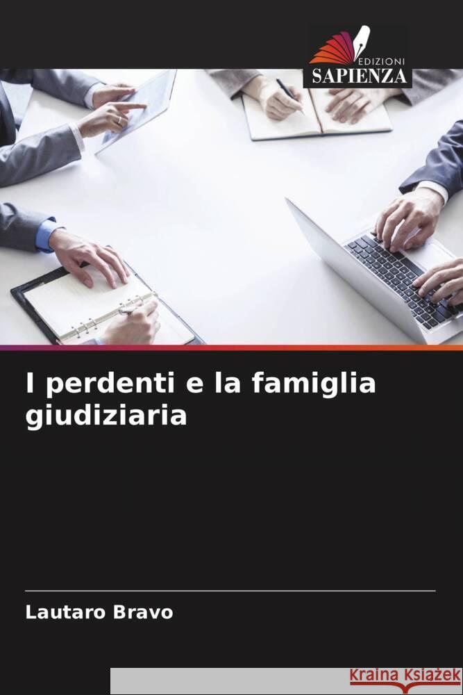 I perdenti e la famiglia giudiziaria Bravo, Lautaro 9786206464044 Edizioni Sapienza - książka