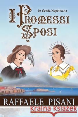 I Promessi Sposi: In Poesia Napoletana Leonardo Campanile Dominic Campanile Raffaele Pisani 9781791682446 Independently Published - książka