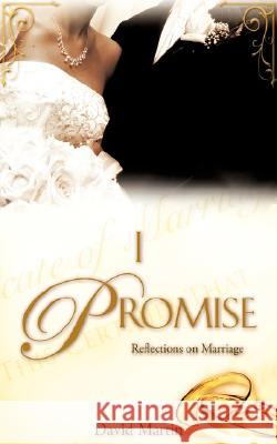 I Promise David Martin 9781604773545 Xulon Press - książka