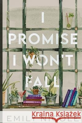 I Promise I Won't Fall Emily Nicole 9781763618909 Emily Feetham - książka