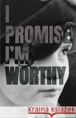 I Promise I'm Worthy Emma Appleton 9781913653071 Michael Terence Publishing - książka