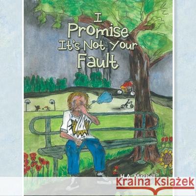 I Promise It's Not Your Fault H. a. Mitchell Joel J. Clark 9781982260866 Balboa Press - książka