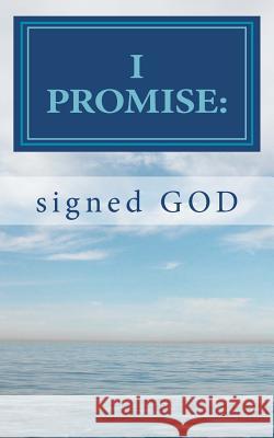 I Promise: signed God Walton Phd, John W. 9781466370180 Createspace - książka