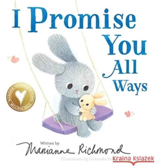 I Promise You All Ways Marianne Richmond Dubravka Kolanovic 9781728275871 Sourcebooks, Inc - książka