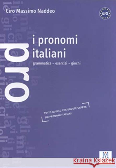 I pronomi italiani Ciro Massimo Naddeo 9788886440219 Alma Certosa srl - książka