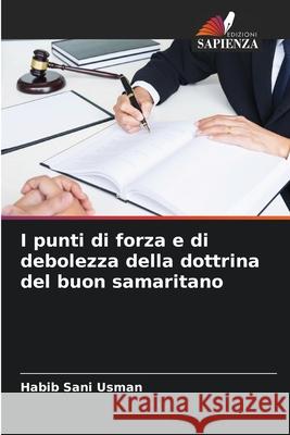 I punti di forza e di debolezza della dottrina del buon samaritano Usman, Habib  Sani 9786209283925 Edizioni Sapienza - książka