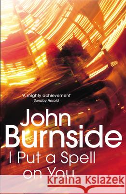 I Put a Spell on You John Burnside 9780099554943 VINTAGE - książka