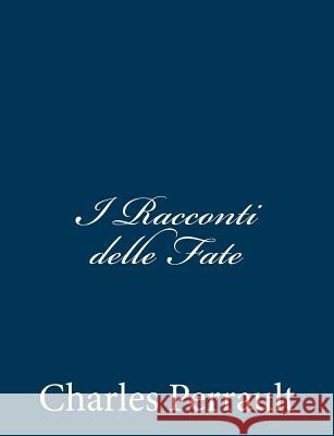 I Racconti delle Fate Perrault, Charles 9781481105767 Createspace - książka