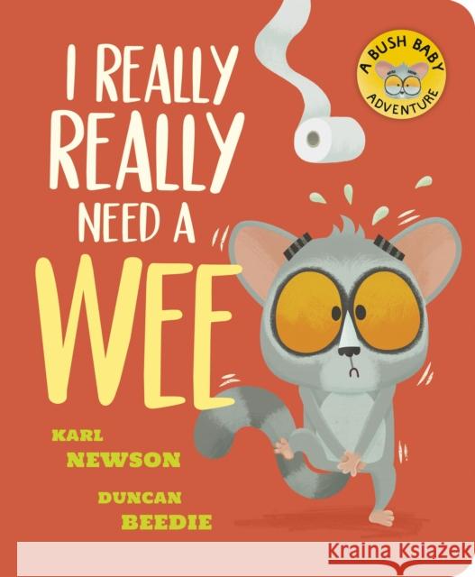 I Really, Really Need a Wee! Karl Newson 9781801047432 Little Tiger Press Group - książka