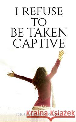 I Refuse to Be Taken Captive Godwin 9781648991196 Notion Press - książka