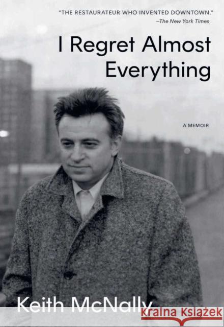 I Regret Almost Everything Keith McNally 9781398544222 Simon & Schuster Ltd - książka