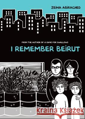 I Remember Beirut Zeina Abirached Zeina Abirached 9781467744584 Graphic Universe - książka