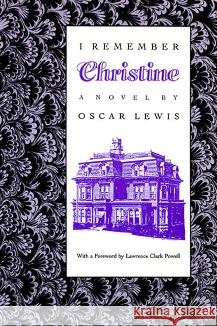 I Remember Christine: (a Novel) Lewis, Oscar 9780874171518 University of Nevada Press - książka