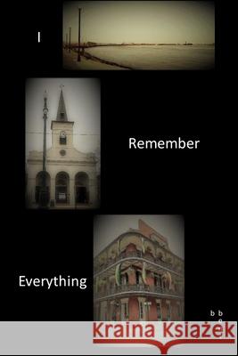 I Remember Everything B Bent 9798743387786 Independently Published - książka