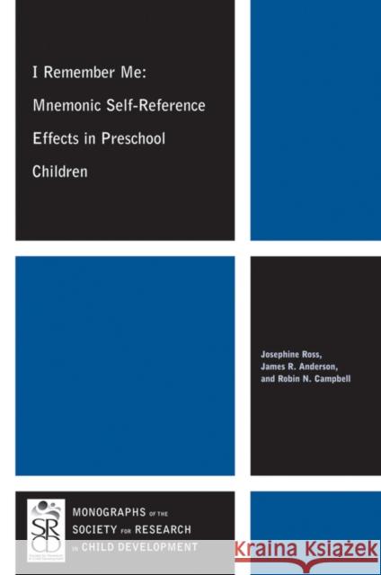 I Remember Me: Mnemonic Self-Reference Effects in Preschool Children Ross, Josephine 9781118257999 John Wiley & Sons Inc - książka