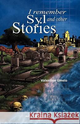I Remember Syl and Other Stories Valentine Umelo 9789788422020 Malthouse Press - książka