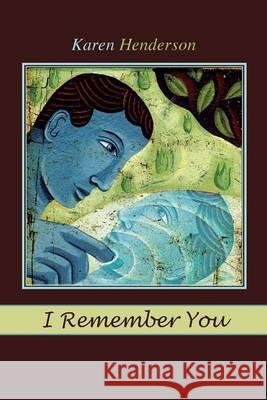 I Remember You Karen Henderson 9781490511283 Createspace - książka