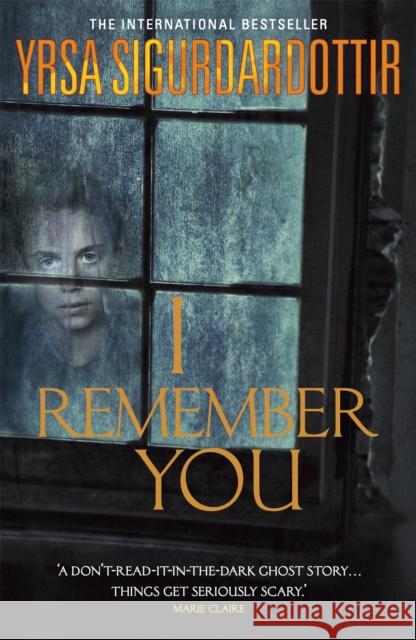 I Remember You: The bone-chilling haunted house ghost story from the queen of Icelandic Noir Yrsa Sigurdardottir 9781444729269 Hodder & Stoughton - książka