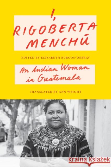 I, Rigoberta Menchu: An Indian Woman in Guatemala Rigoberta Menchu 9781804296004 Verso Books - książka