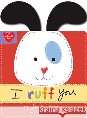 I Ruff You (Made with Love) Sandra Magsamen Sandra Magsamen 9781338110821 Cartwheel Books - książka