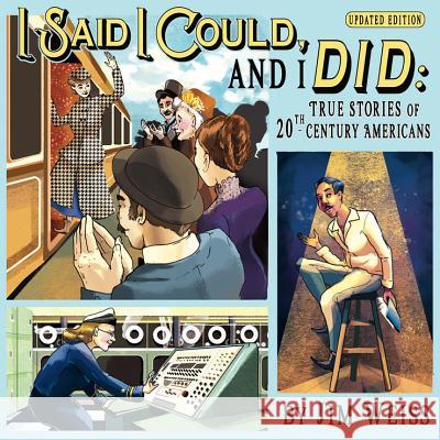 I Said I Could and I Did, Updated Edition: True Stories of 20th-Century Americans - audiobook Jim Weiss Jenny Zandona 9781945841255 Well-Trained Mind Press - książka