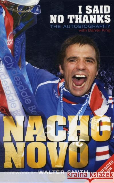 I Said No Thanks: The Autobiography Nacho Novo 9781845023232 Bonnier Books Ltd - książka