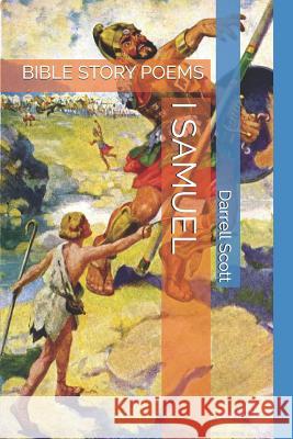 I Samuel: Bible Story Poems Darrell Scott 9781095929001 Independently Published - książka