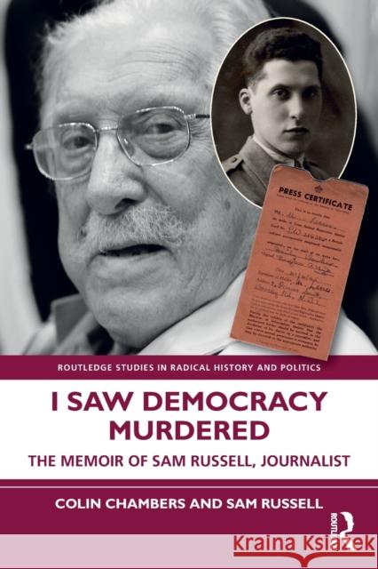 I Saw Democracy Murdered: The Memoir of Sam Russell, Journalist Colin Chambers Sam Russell 9781032128566 Routledge - książka
