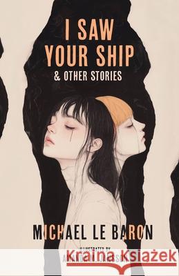 I Saw Your Ship and Other Stories Michael L Amanda M. Jansson 9783000834042 Deinonychus Editions - książka