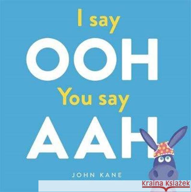 I say Ooh You say Aah Kane, John 9781783708727 Templar Publishing - książka