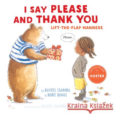 I Say Please and Thank You: Lift-The-Flap Manners Rogge, Robie 9780823449194 Holiday House - książka