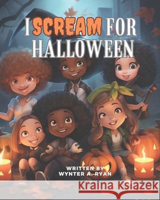 I Scream For Halloween Wynter Ryan 9798865795797 Independently Published - książka