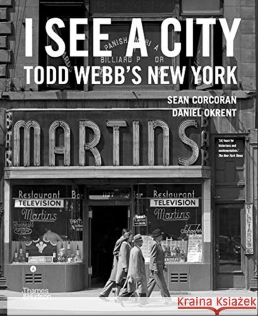 I See a City: Todd Webb's New York Corcoran, Sean 9780500545522 Thames & Hudson Ltd - książka