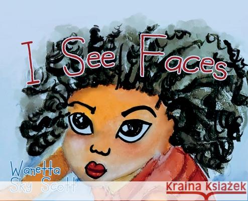 I See Faces Wanetta Sky Scott Diallo Sekou 9781662944871 Gatekeeper Press - książka