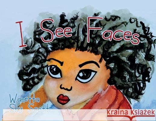 I See Faces Wanetta Sky Scott Diallo Sekou 9781662944888 Gatekeeper Press - książka
