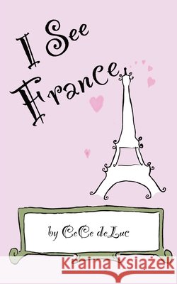 I See France Cece Deluc Betc McNamara 9781734132908 Meg McNamara - książka