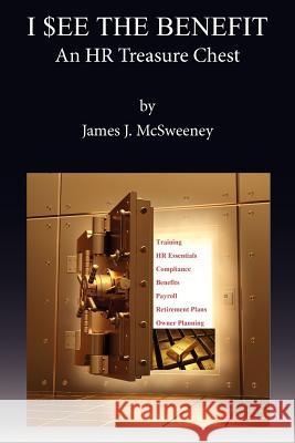 I See the Benefit James J. McSweeney 9780984868308 Comprehensive Benefit Services, Inc. - książka