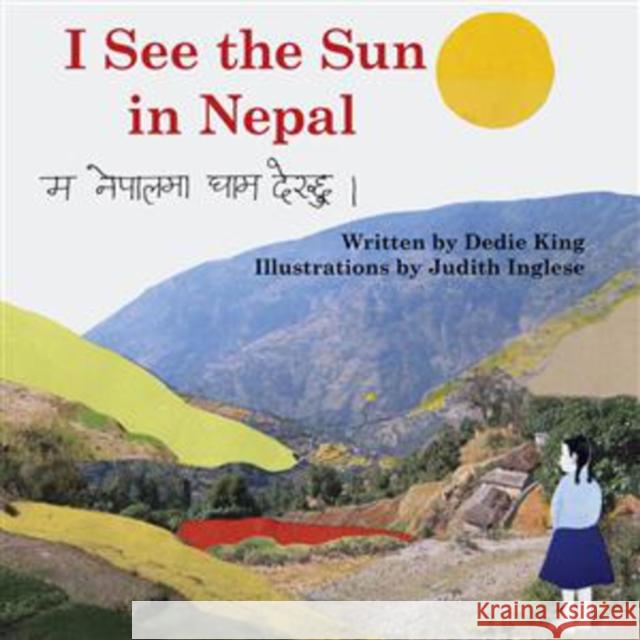 I See the Sun in Nepal: Volume 2 King, Dedie 9780981872094 Satya House Publications Inc - książka